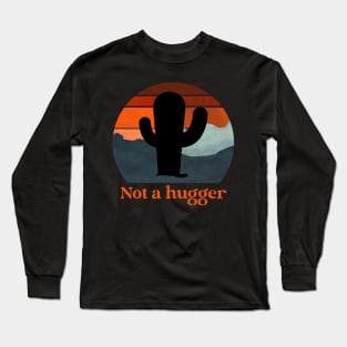 Not a hugger retro cactus Long Sleeve T-Shirt